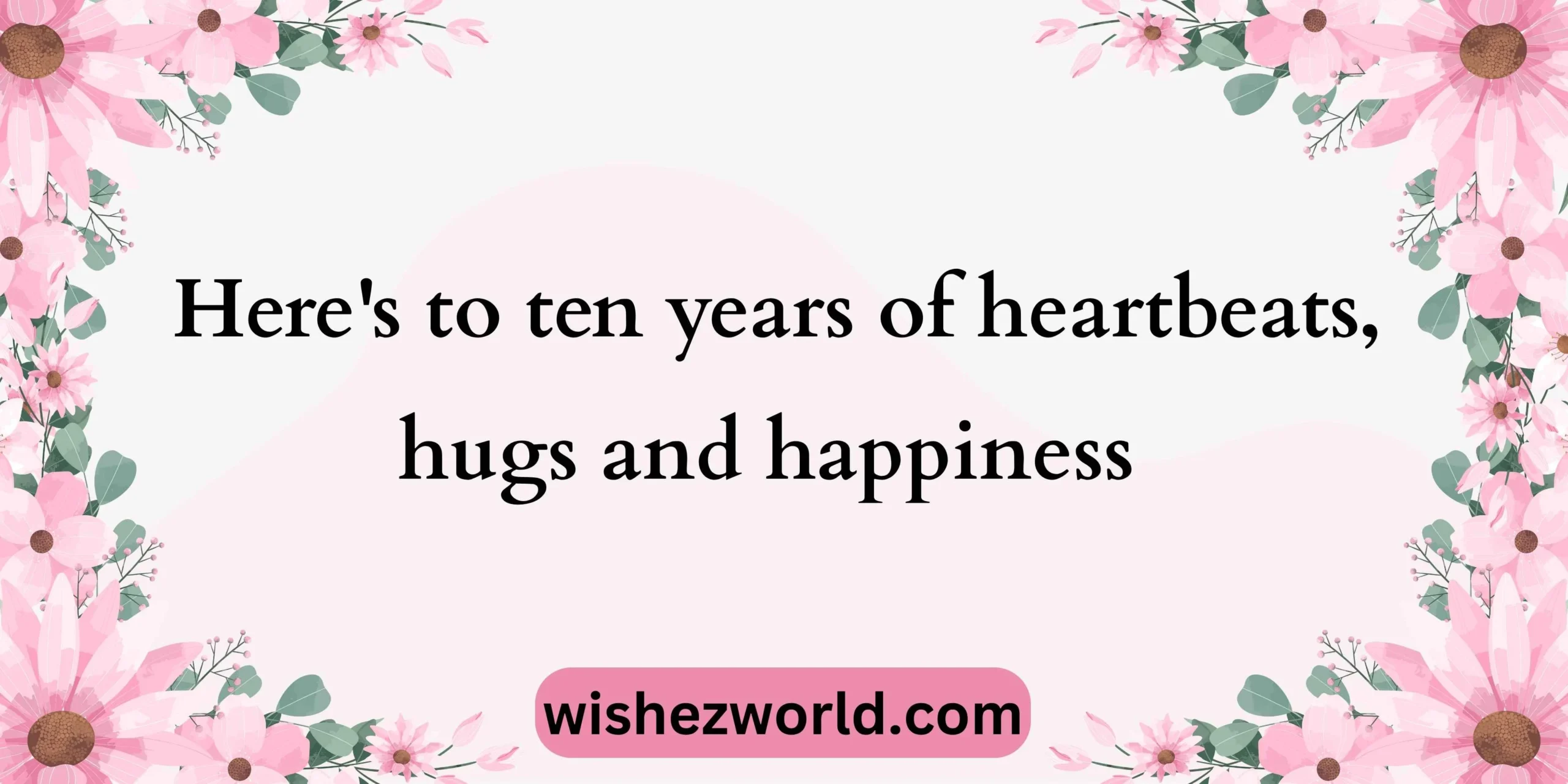 10-year anniversary quotes