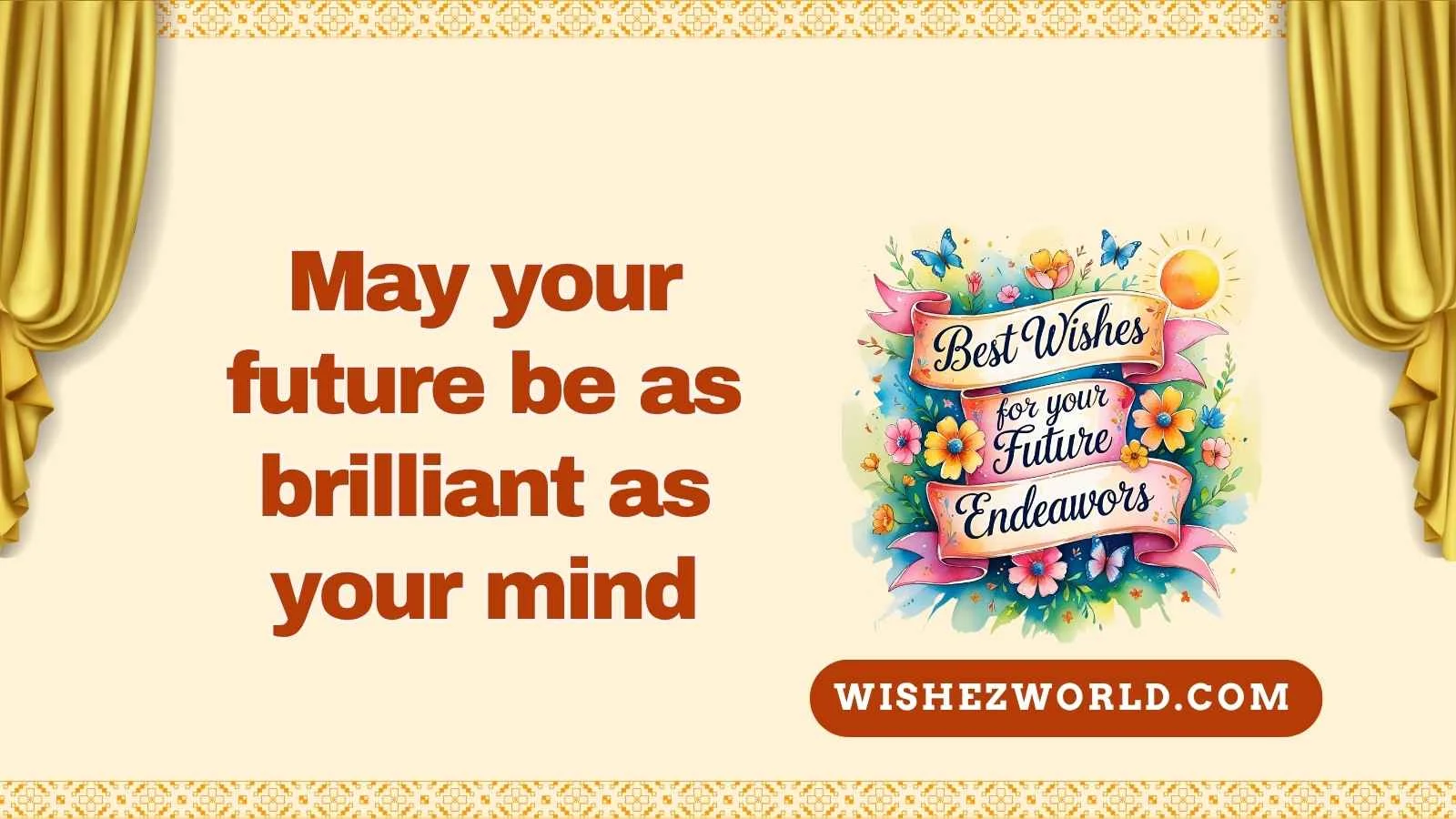 Best Wishes for Your Future Endeavors