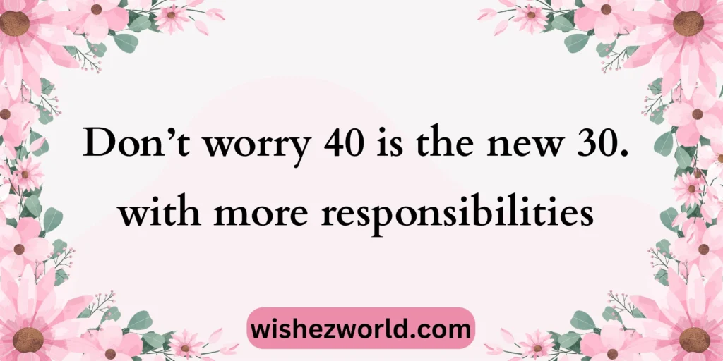 Funny 40th Birthday Quotes 