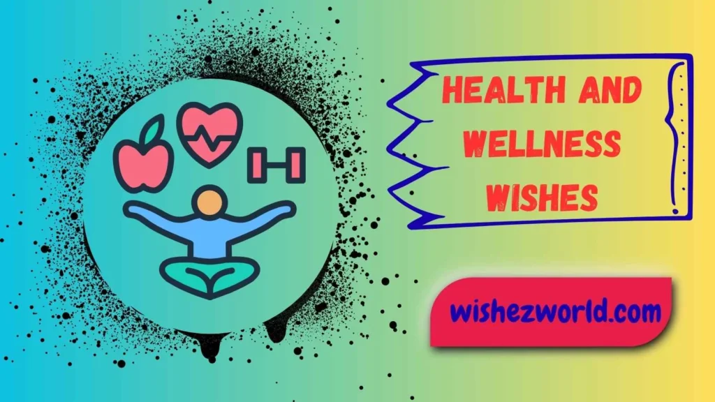 General Health and Wellness Wishes