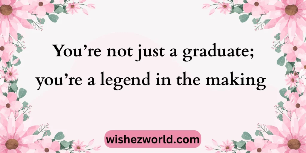Graduation Wishes for Friends