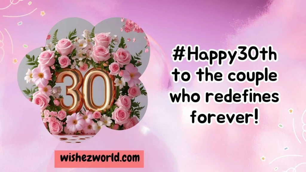 Happy 30th Anniversary Wishes