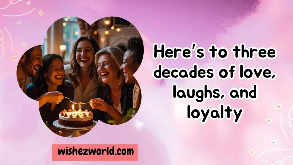 Happy 30th Anniversary Wishes for Friends