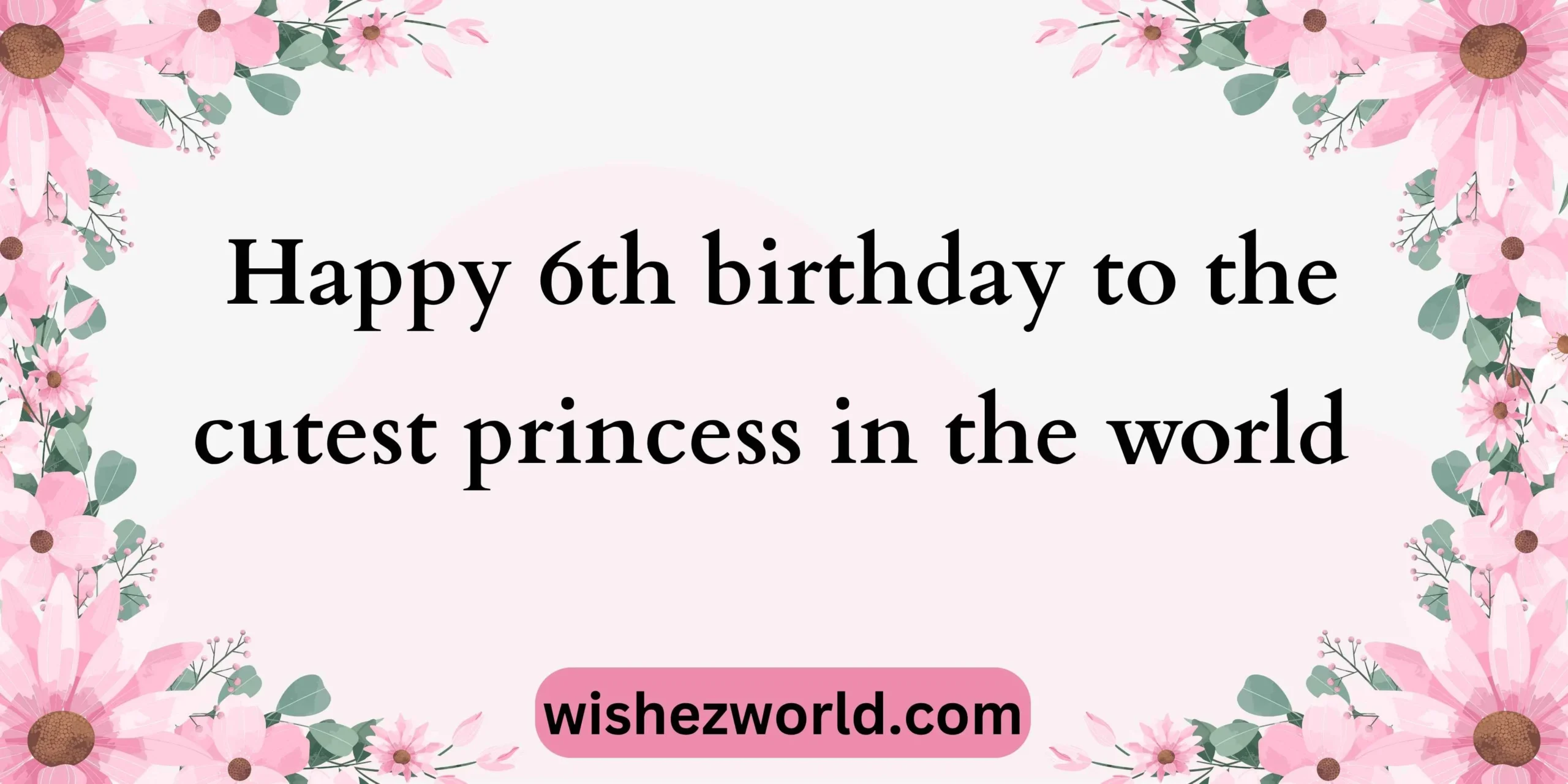 Happy 6th Birthday Girl Wishes