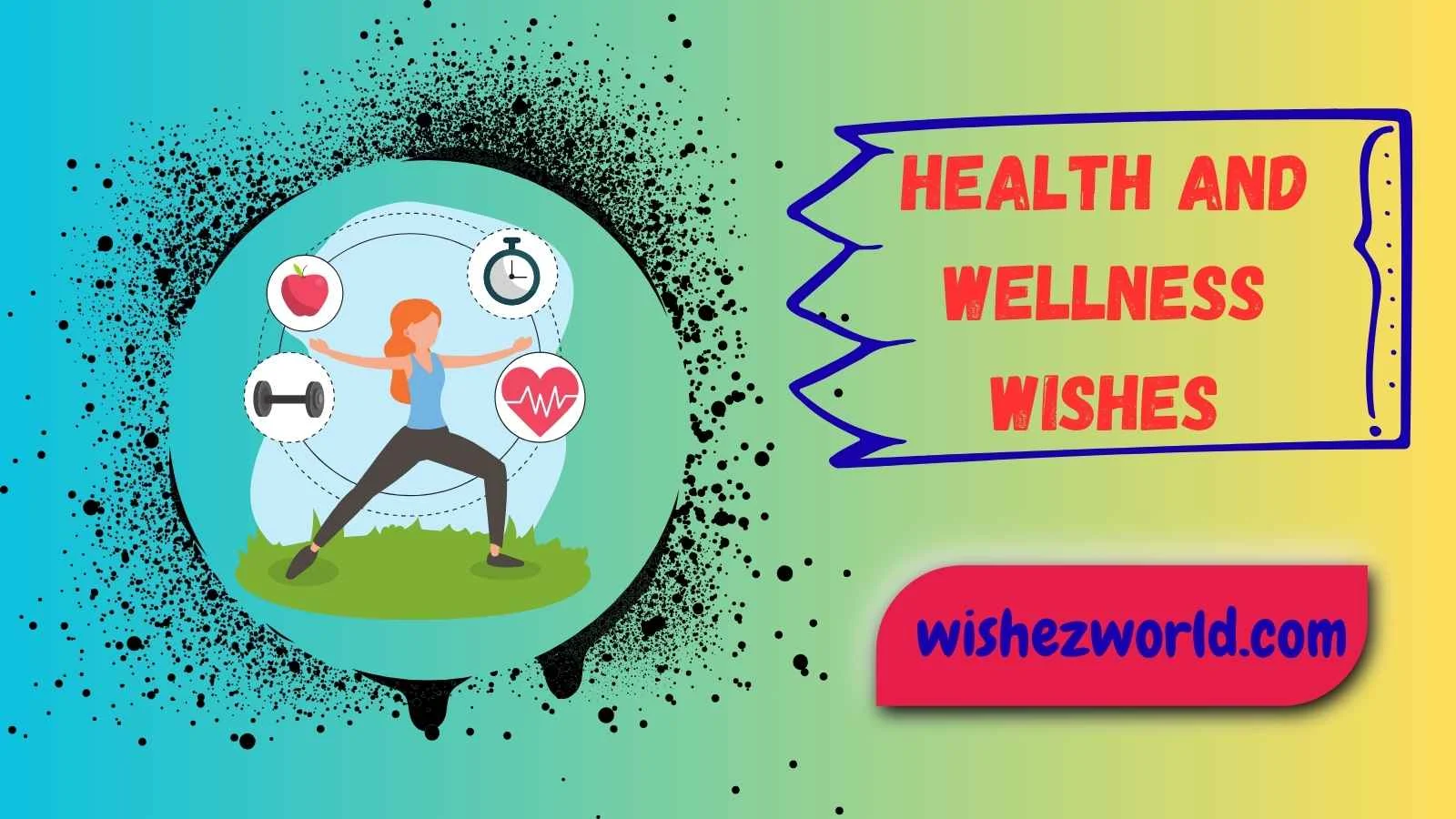 Health and Wellness Wishes