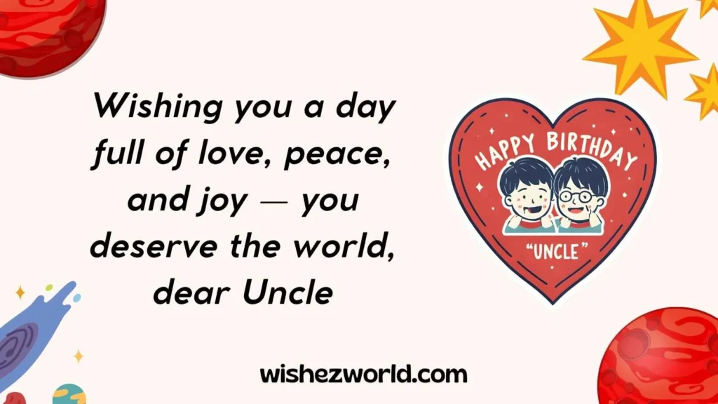 Heartfelt Birthday Wishes for Uncle