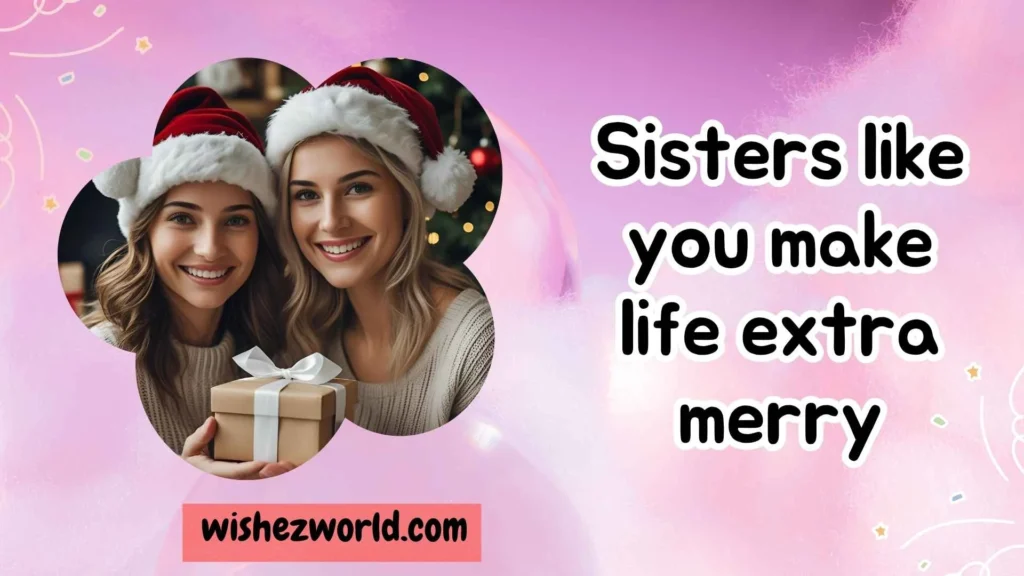 Holiday Gift Wishes for Sister
