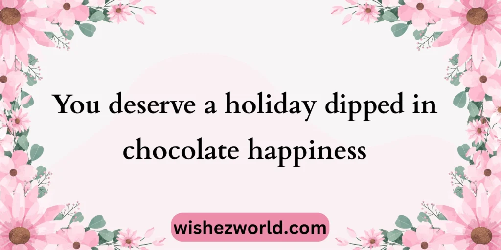 Holiday Wishes for Chocolate Lovers