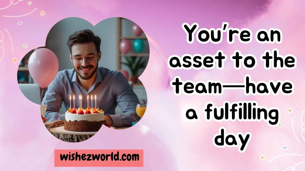Professional Birthday Wishes for Coworkers 