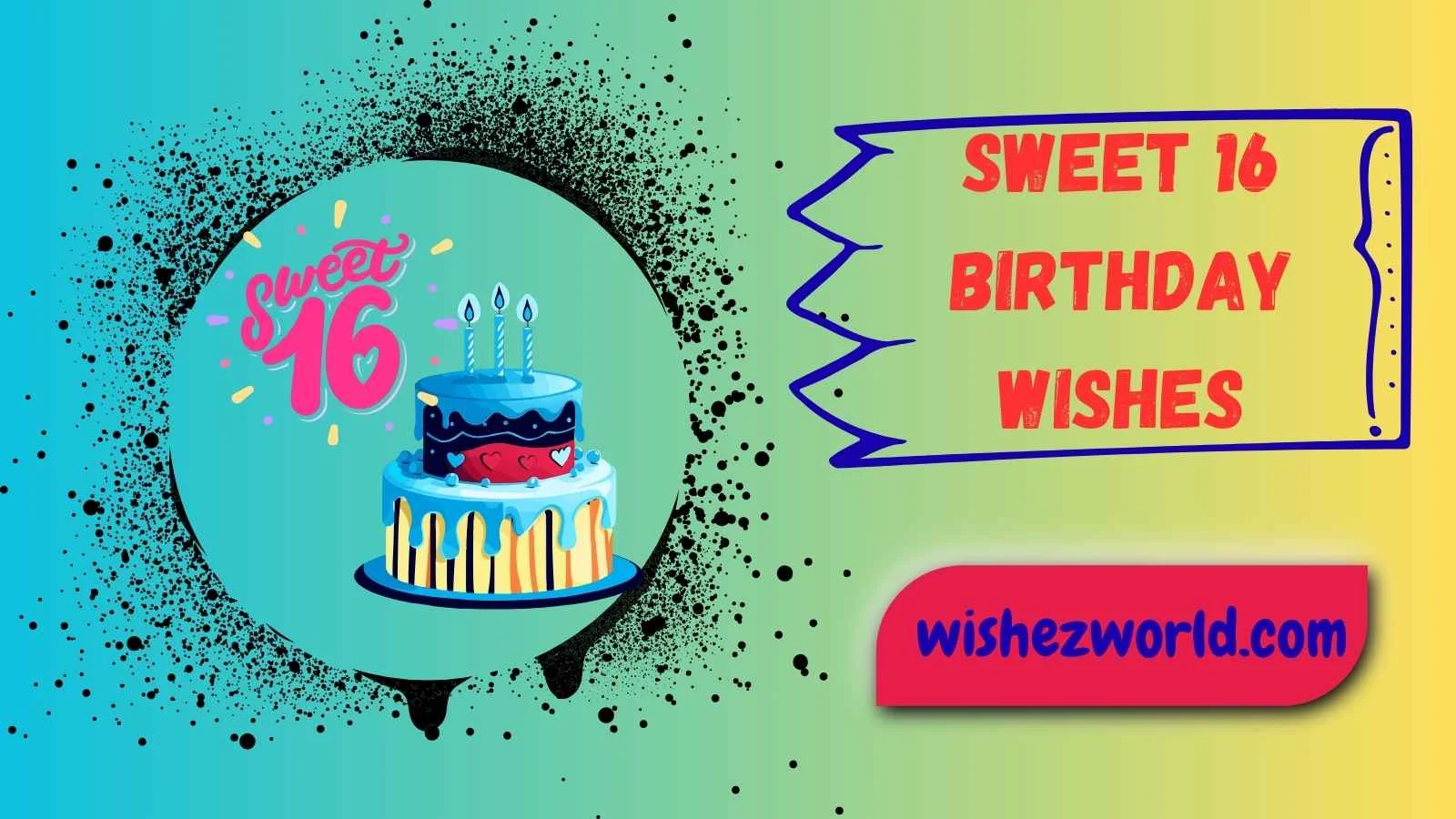 Sweet 16 Birthday Wishes