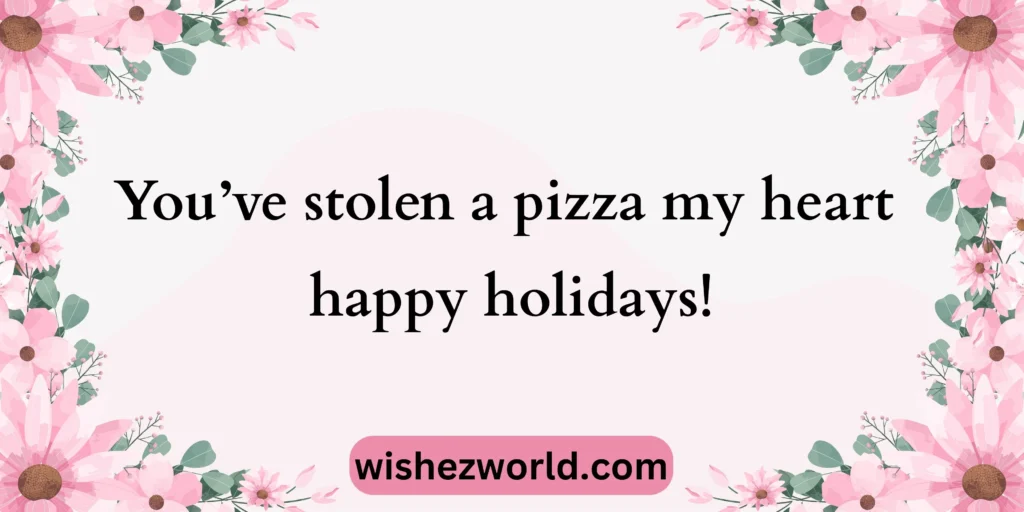 Wishes for Pizza Lovers