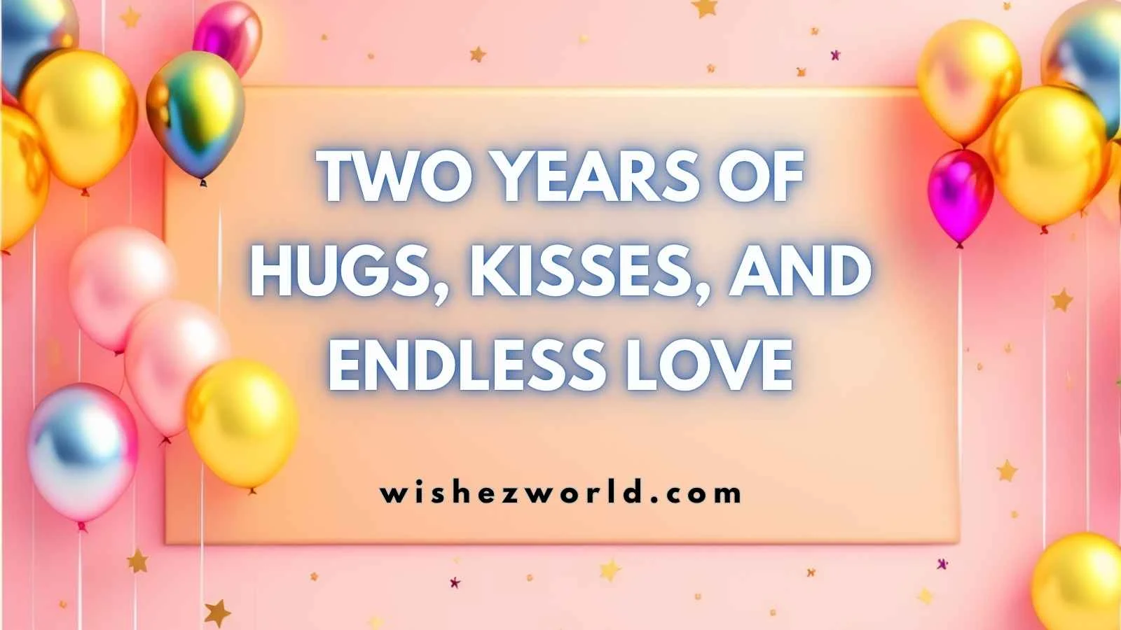 2nd Anniversary Wishes