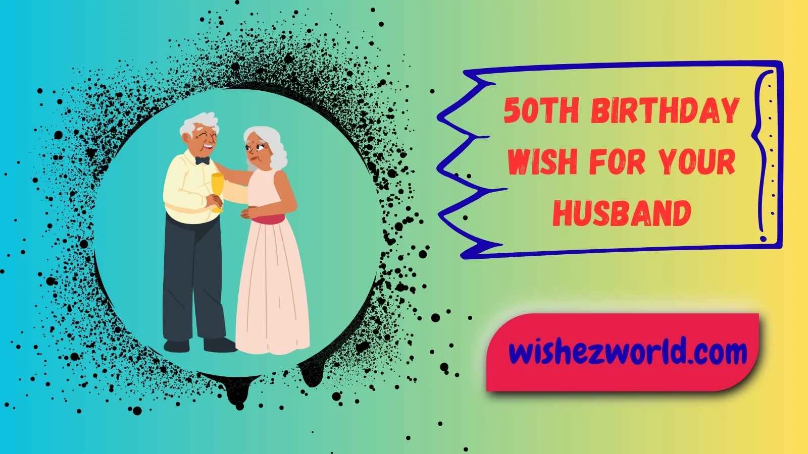 50th Birthday Wish for Your Husband