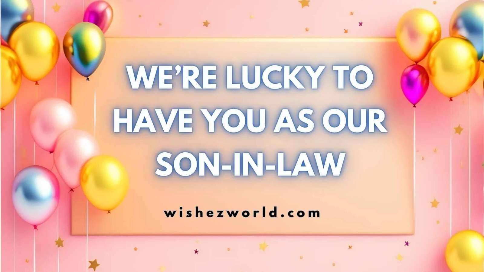 Birthday Wishes for Your Son in Law