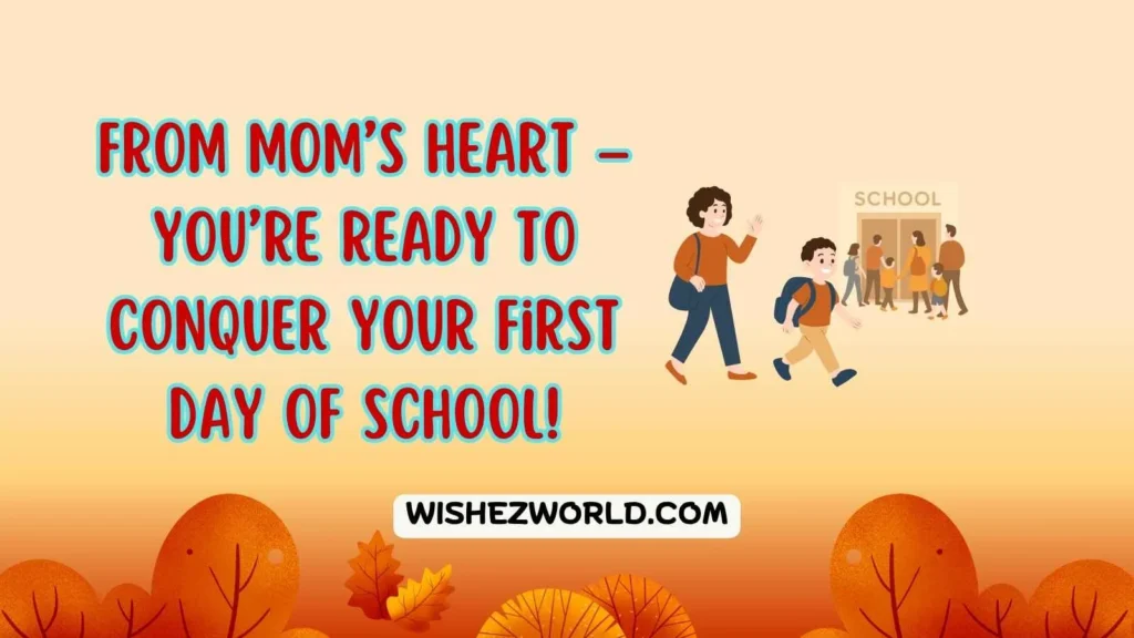 First day of school Quotes From Mom