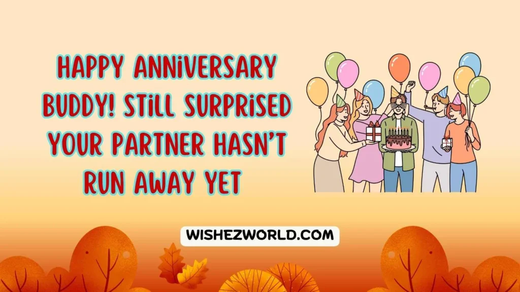 Funny Marriage Anniversary Wishes to Friend