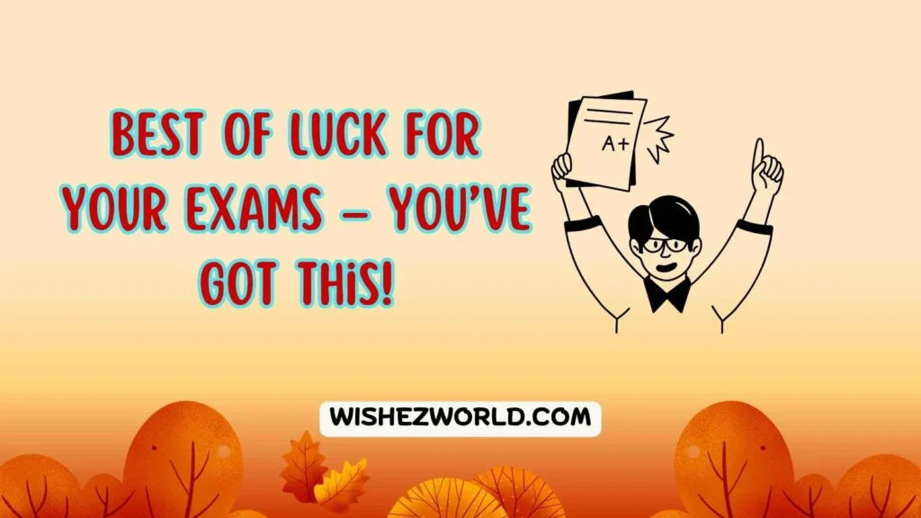 Good luck Wishes for Exams