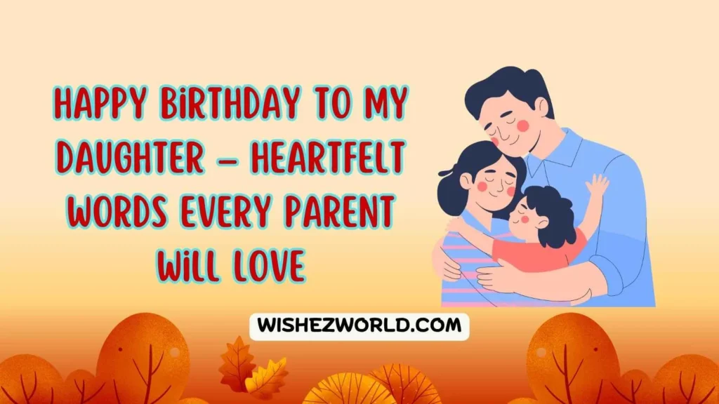 Happy Birthday to my Daughter Quotes