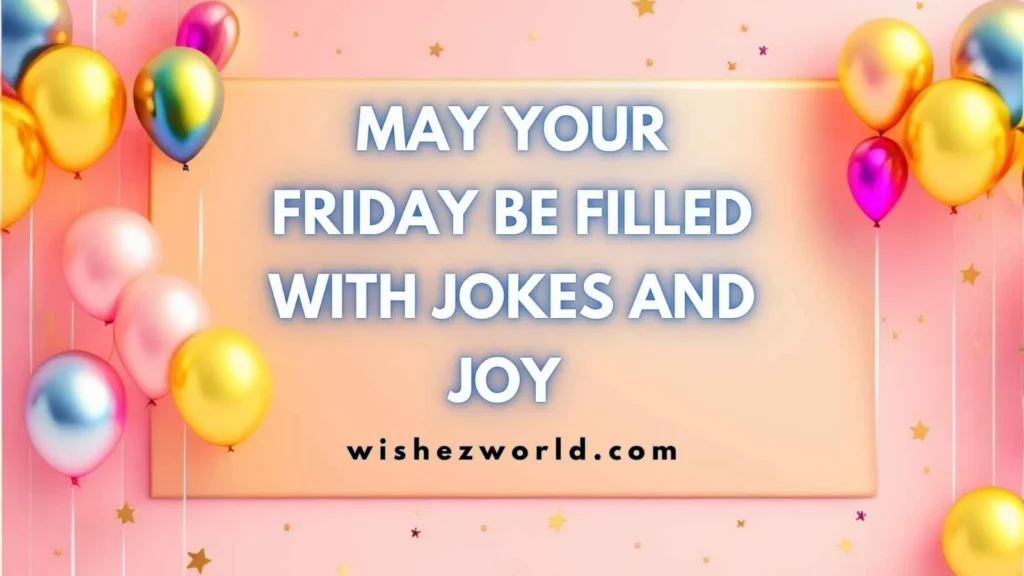 Happy Friday Wishes for Friends