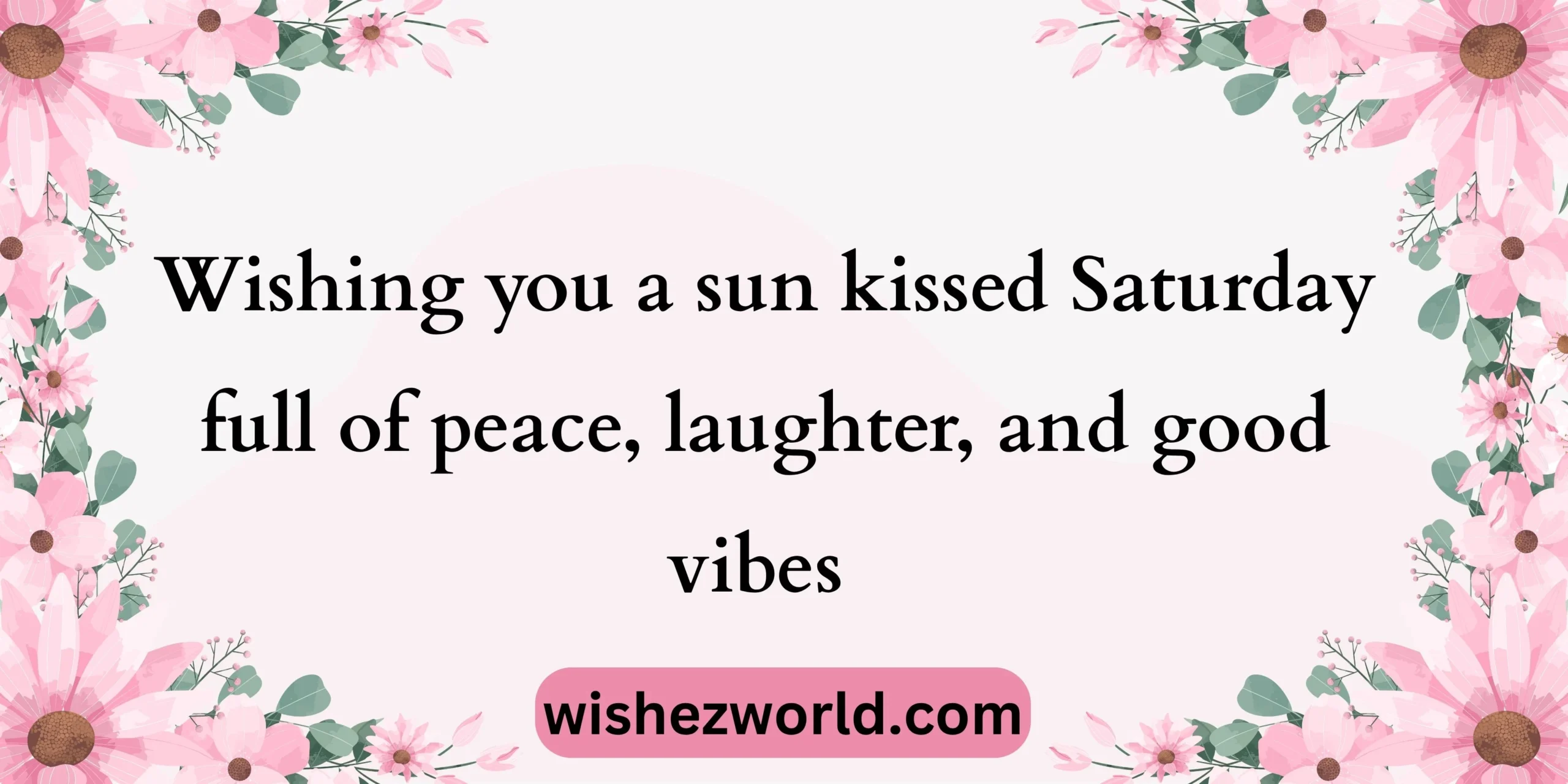 Sunny Saturday Wishes
