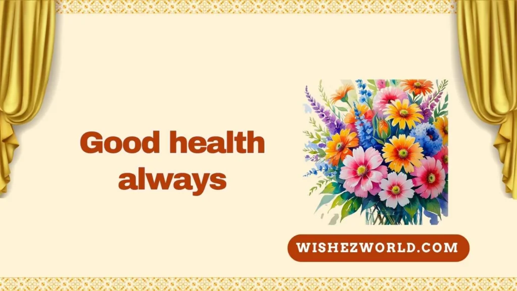 Sweet In Good Health Wishes