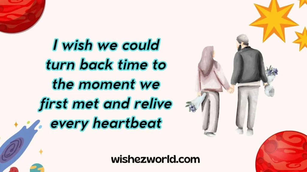 Romantic Wish We Could Turn Back Time